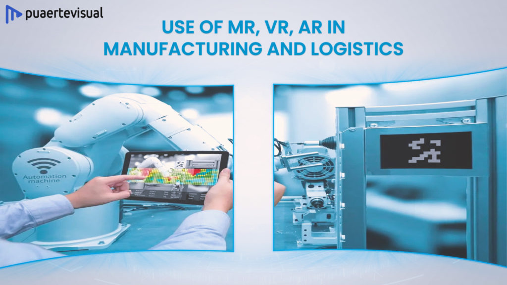 use of mr, vr, ar in manufacturing and logistics